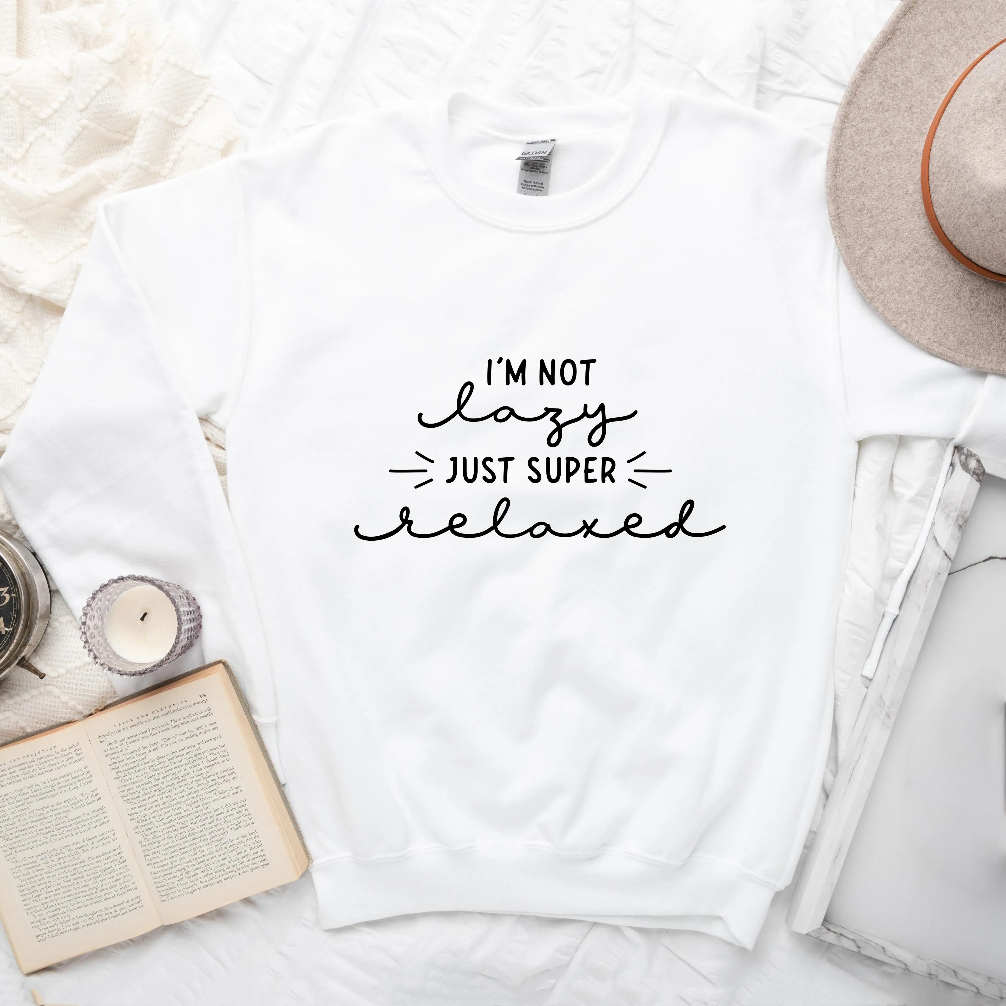 I'm Not Lazy Just Super Relaxed | Sweatshirt